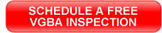 Schedule a Free VGBA Inspection